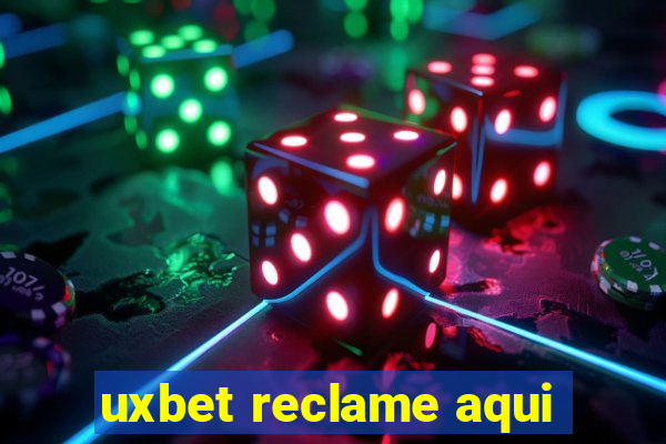 uxbet reclame aqui