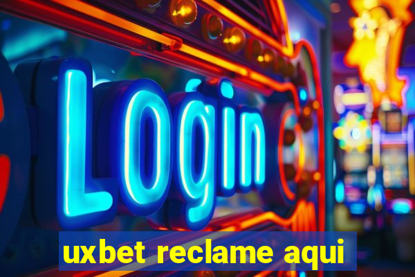 uxbet reclame aqui