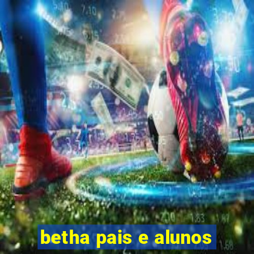 betha pais e alunos