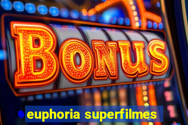 euphoria superfilmes