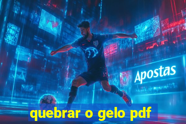 quebrar o gelo pdf