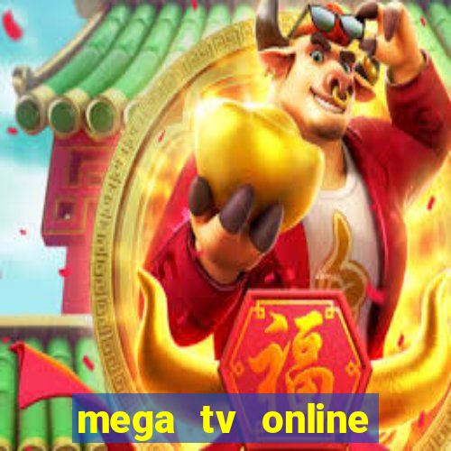 mega tv online gratis futebol ao vivo