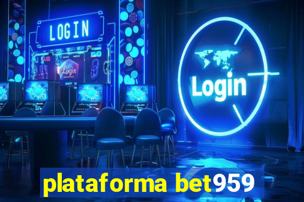 plataforma bet959