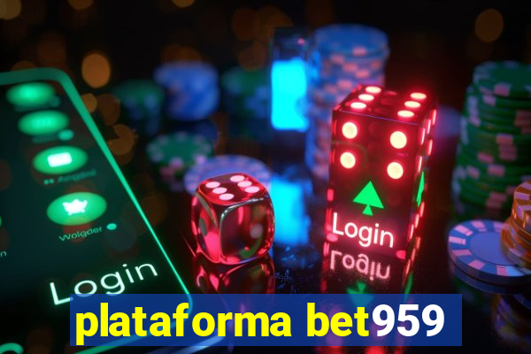 plataforma bet959