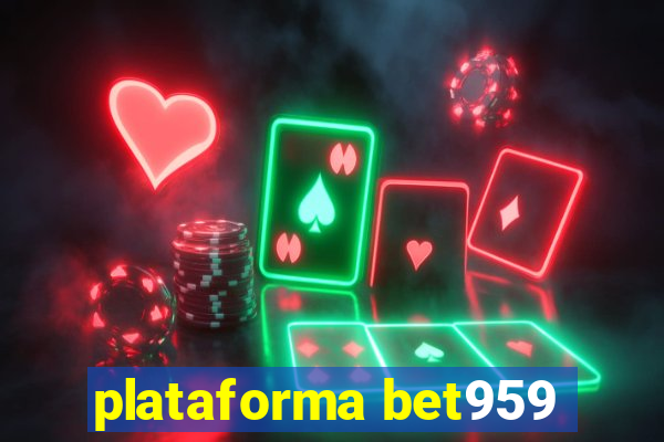 plataforma bet959