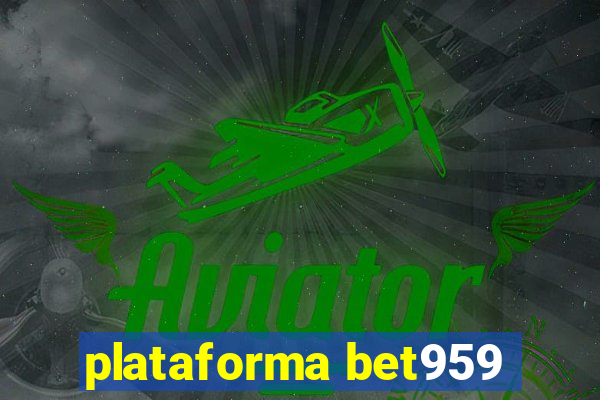 plataforma bet959