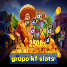 grupo kf slots