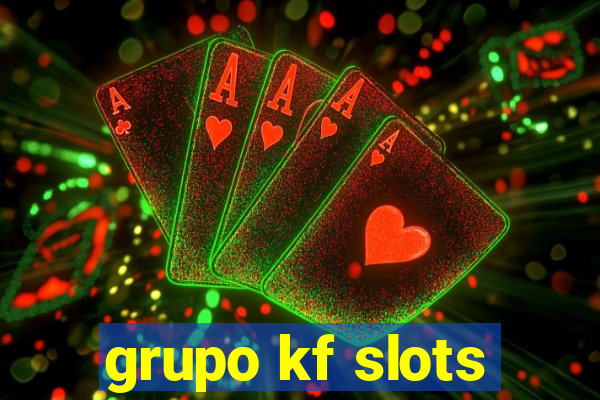 grupo kf slots