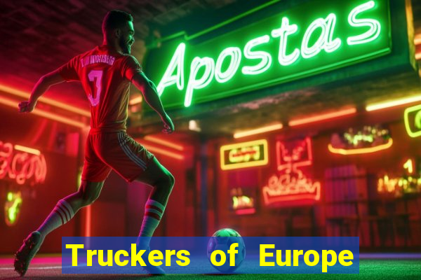 Truckers of Europe 3 dinheiro infinito