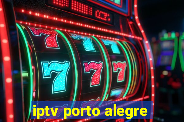 iptv porto alegre