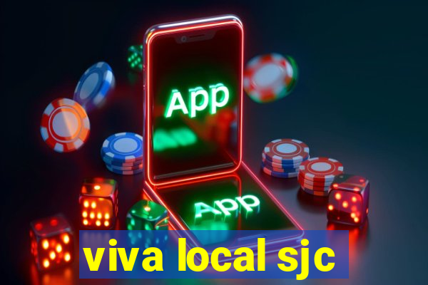 viva local sjc