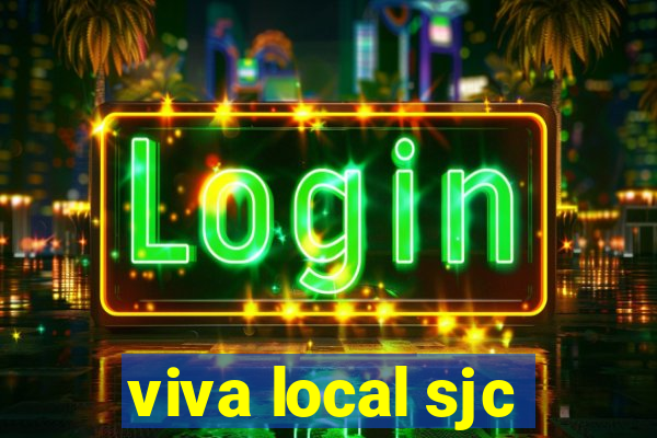 viva local sjc