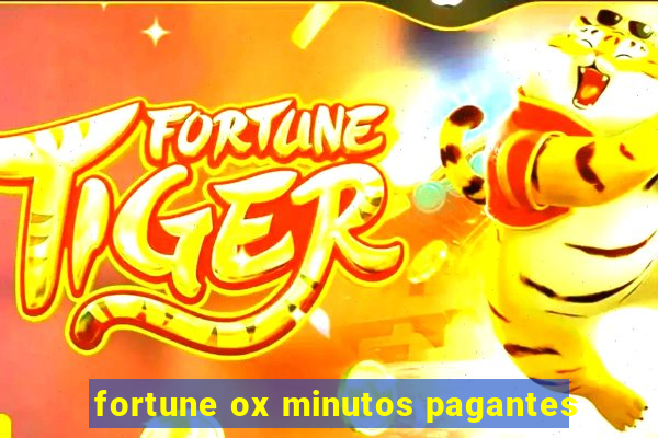 fortune ox minutos pagantes