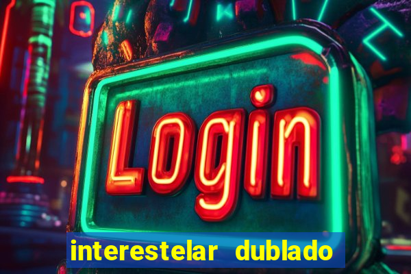 interestelar dublado download mega