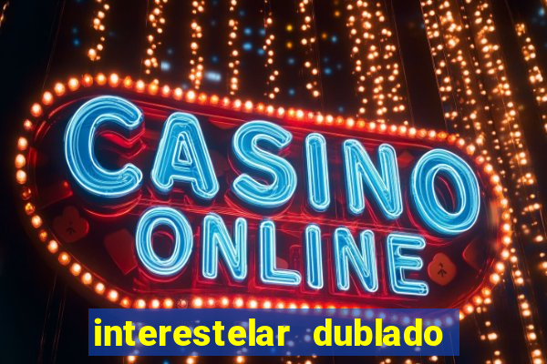 interestelar dublado download mega