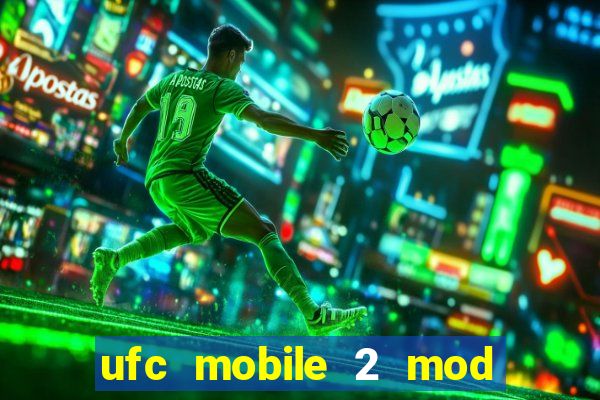 ufc mobile 2 mod apk unlimited money and gems