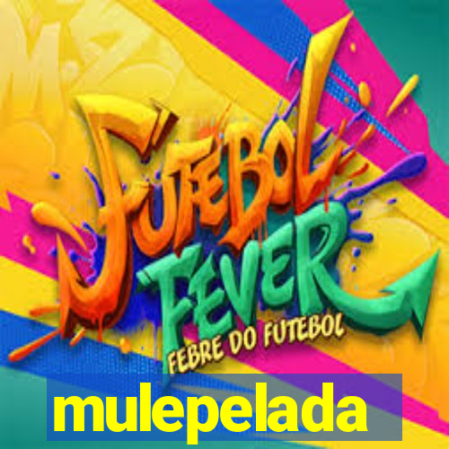 mulepelada