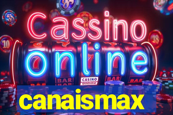 canaismax