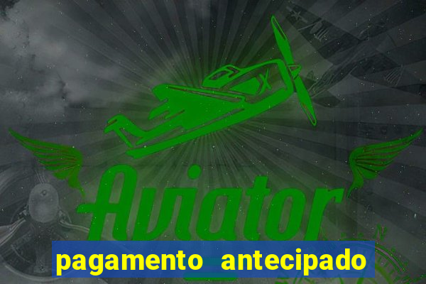 pagamento antecipado na estrela bet