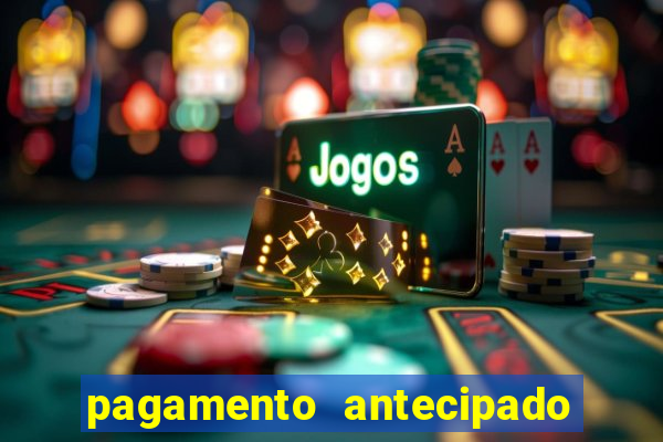 pagamento antecipado na estrela bet