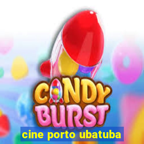 cine porto ubatuba