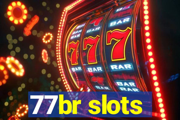 77br slots