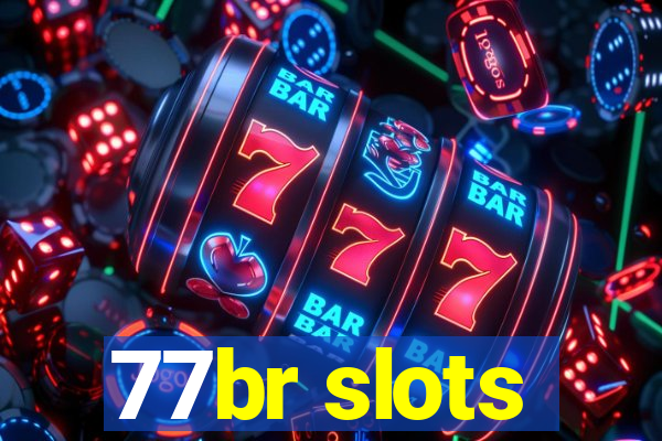 77br slots