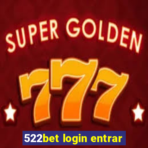 522bet login entrar