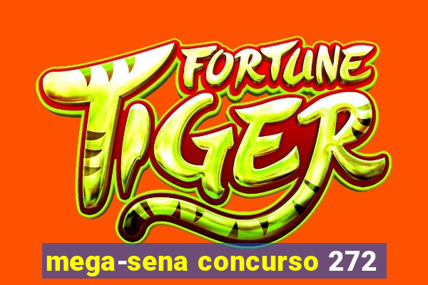 mega-sena concurso 272