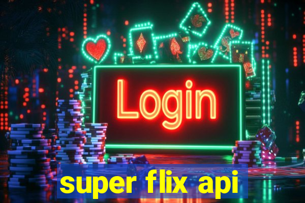 super flix api