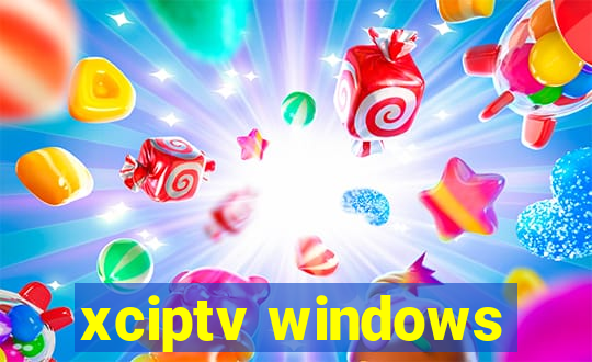 xciptv windows