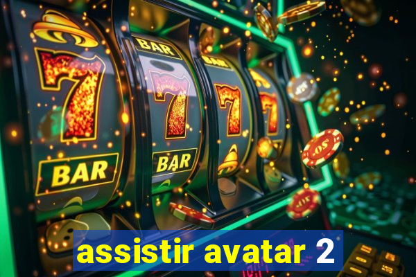 assistir avatar 2