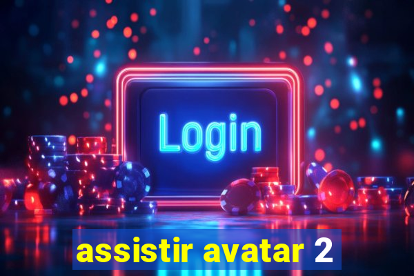 assistir avatar 2