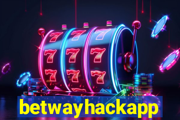 betwayhackapp