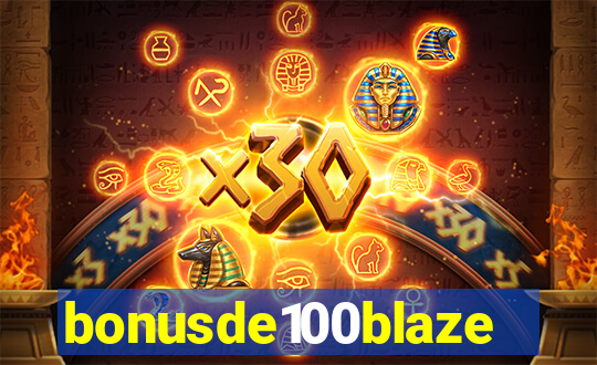 bonusde100blaze