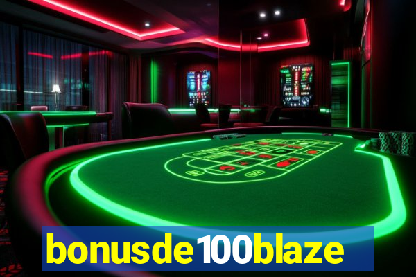 bonusde100blaze