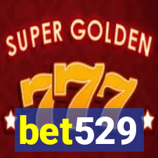 bet529