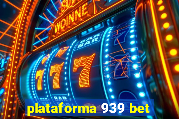 plataforma 939 bet