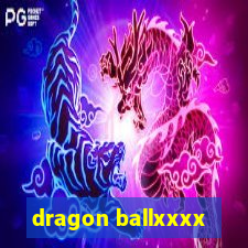 dragon ballxxxx