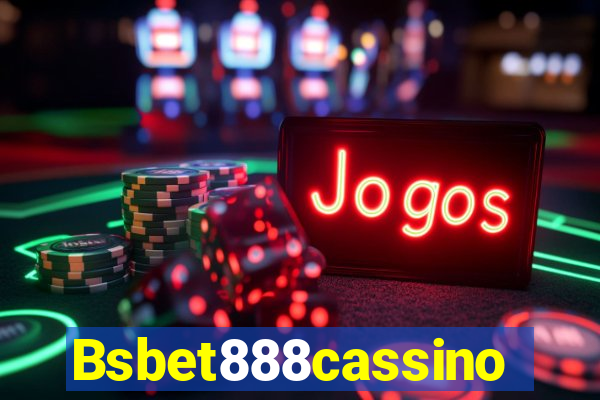 Bsbet888cassino