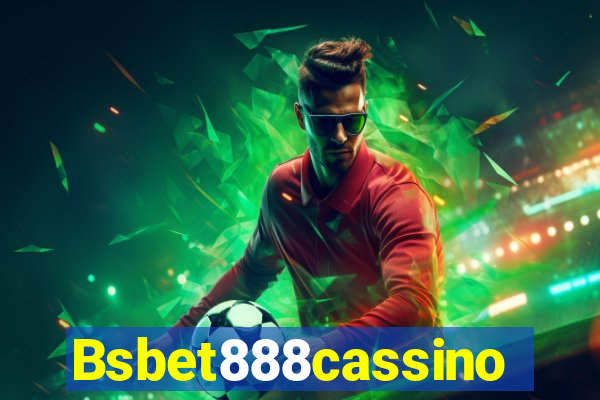 Bsbet888cassino