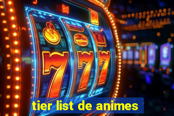 tier list de animes