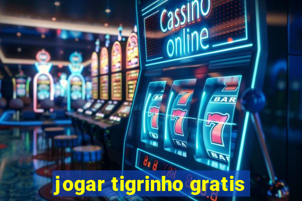 jogar tigrinho gratis