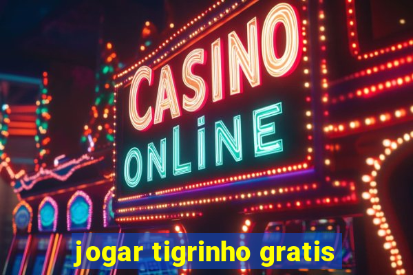 jogar tigrinho gratis