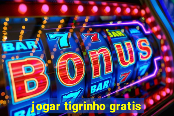 jogar tigrinho gratis