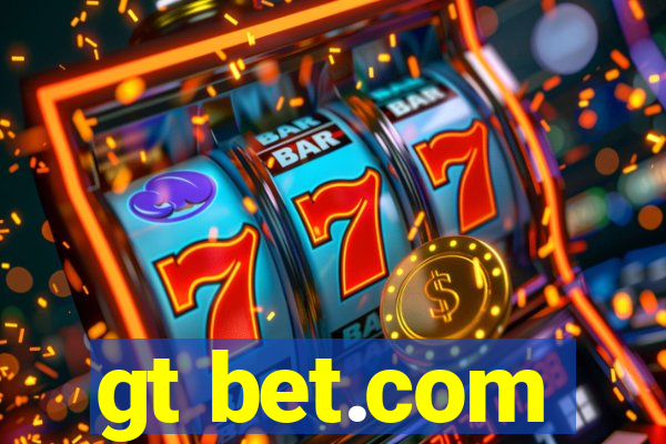 gt bet.com