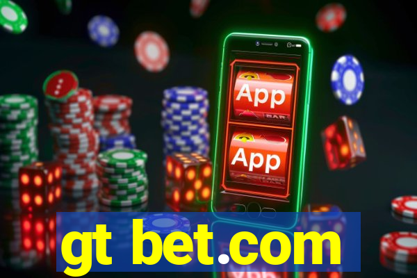 gt bet.com