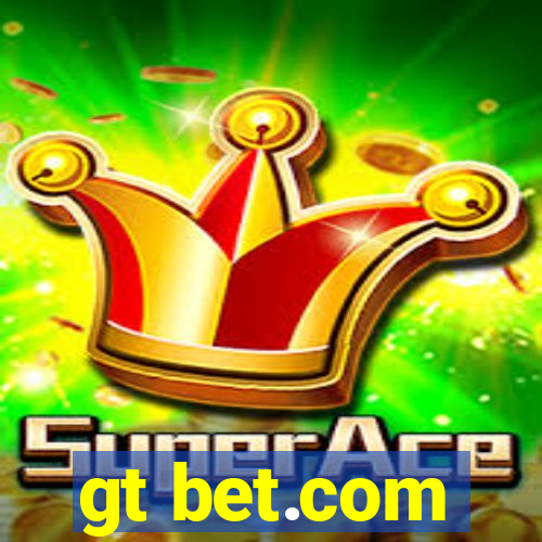 gt bet.com