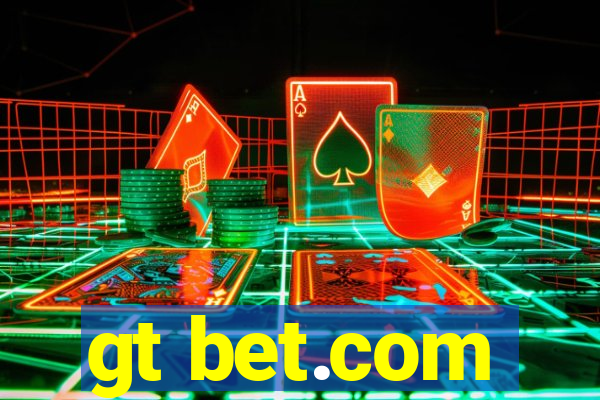 gt bet.com