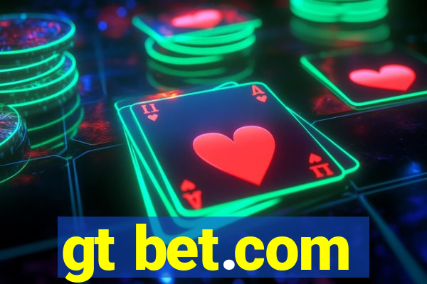 gt bet.com